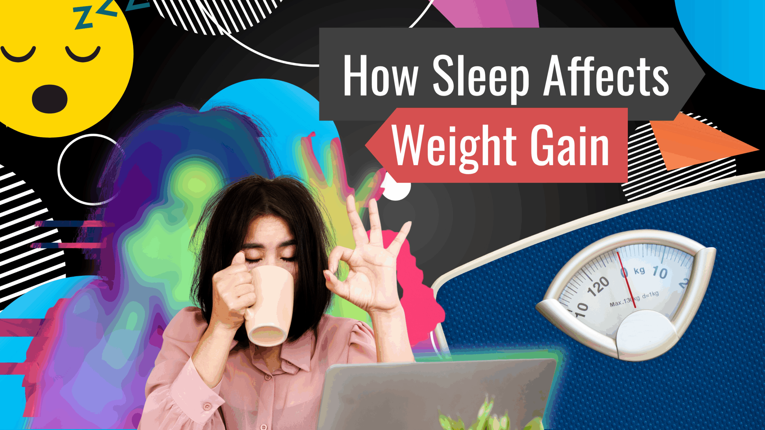 Tired woman drinking coffee with scale and bold title “How Sleep Affects Weight Gain.”